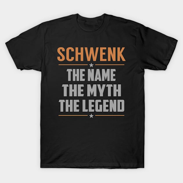 SCHWENK The Name The Myth The Legend T-Shirt by YadiraKauffmannkq